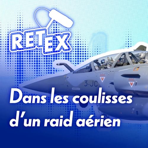 Dans les coulisses d&rsquo;un raid a&eacute;rien