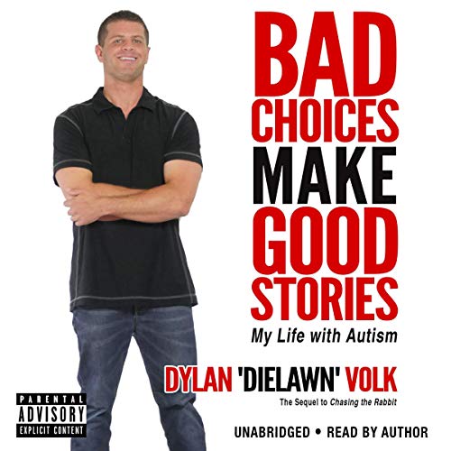 Bad Choices Make Good Stories: My Life with Autism by Dylan Volk episode artwork