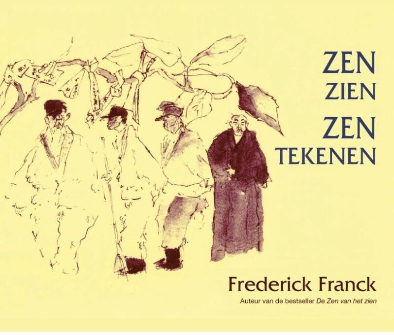 Zen zien, zen tekenen (Dutch Edition)      Paperback – November 11, 1993