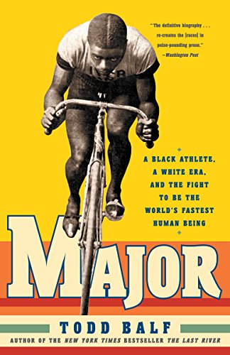 Major: A Black Athlete, a White Era, and the Fight to Be the World's Fastest Human Being Major: A Black Athlete, a White Era, and the Fight to Be the World's Fastest Human Being