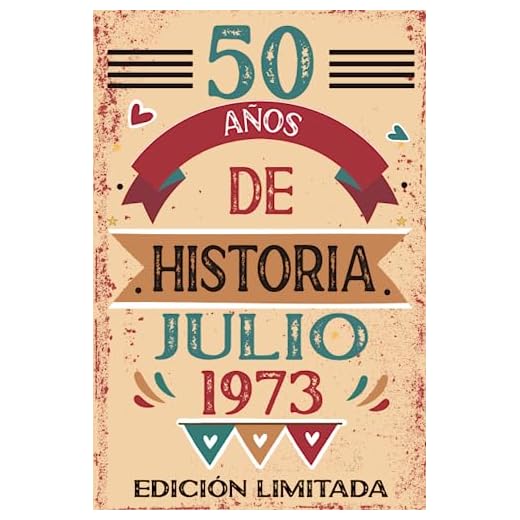 50 Años De Historia Julio 1973: Libro de visitas, cuaderno, 110 páginas de felicitaciones, idea de regalo, regalo Para la esposa, novia, mujer, La madre
