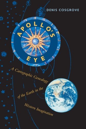 Apollo's Eye: A Cartographic Genealogy of the Earth in the Western Imagination