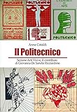 Il politecnico. Sezione arti visive, il contributo di Giovanna De Sanctis Ricciardone. Ediz. per la scuola