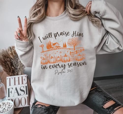 I'll Praise Him In Every Season Hoodie Bible Verse Fall Sweatshirt Christian Faith Hooded Sweatshirt2