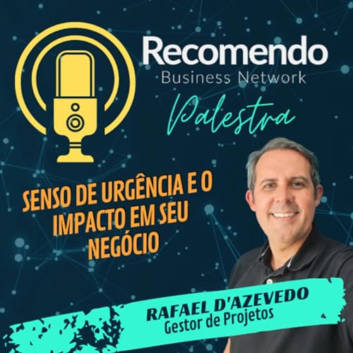 Senso de Urg&ecirc;ncia e o Impacto em seu Neg&oacute;cio