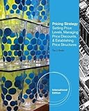 Pricing Strategy: Setting Price Levels, Managing Price Discounts and Establishing Price Structures by Smith, Tim (2011) Paperback