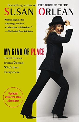 My Kind of Place: Travel Stories from a Woman Who's Been Everywhere - //coolthings.us