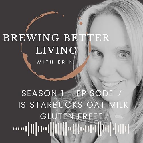 Amazon.co.jp Season 1, Episode 7 Is Starbucks Oat Milk GlutenFree