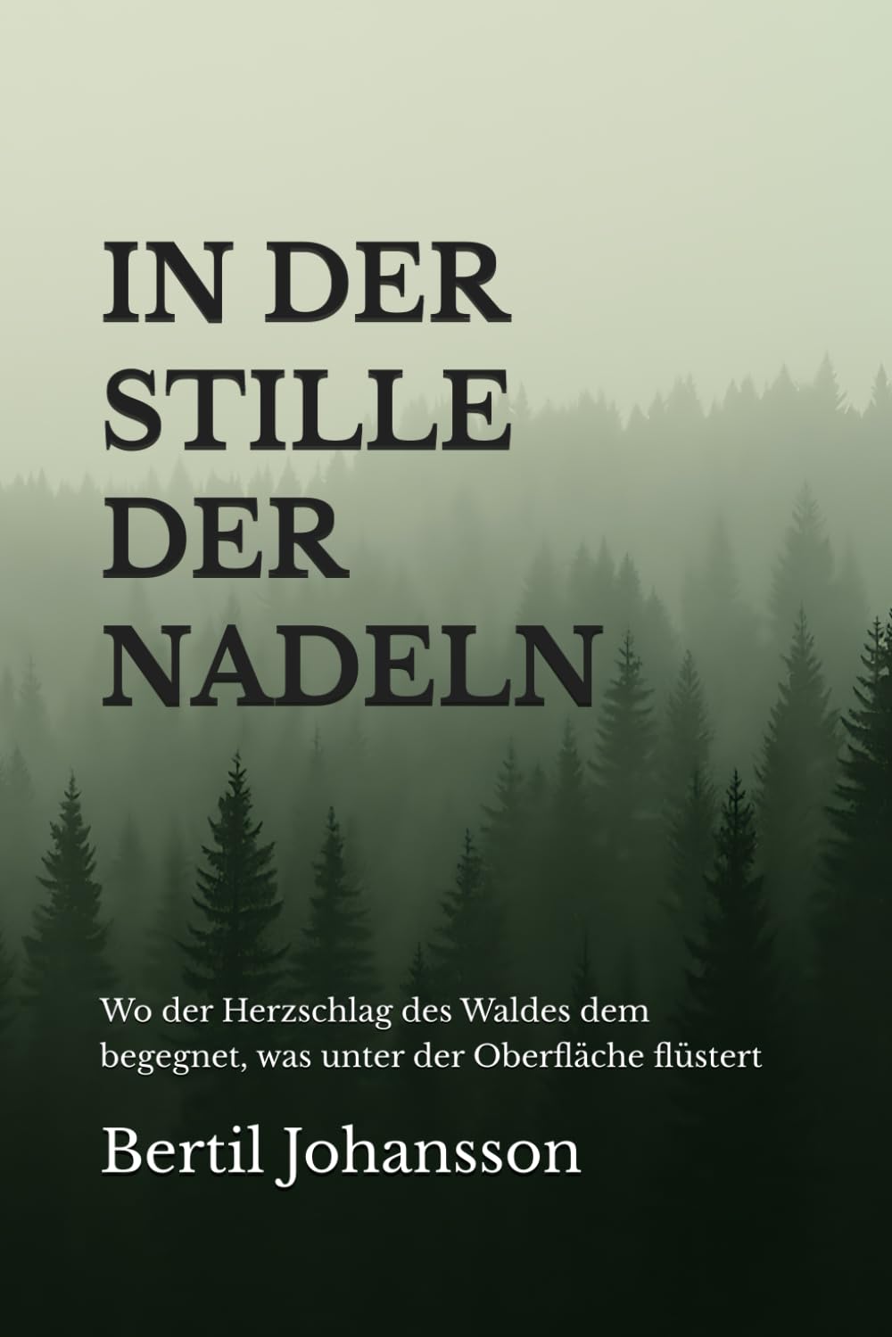 IN DER STILLE DER NADELN: Wo der Herzschlag des Waldes dem begegnet, was unter der Oberfläche flüstert (Im Atem der Zeit)