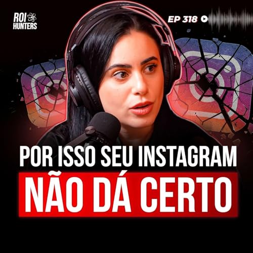 Como Vender Muito no Instagram Sem Depender de Tráfego Pago (Giullya Becker) | ROI Hunters #318 cover art