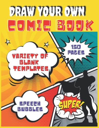 draw your own comic, cartoon and anime sketch pad cartoon large size 8.5' x 11' with speech bubbles: 150 Pages of Fun and variety of Templates for kids and adults