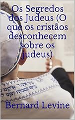 Capa de Os Segredos dos Judeus (O que os cristãos desconhecem sobre os judeus)