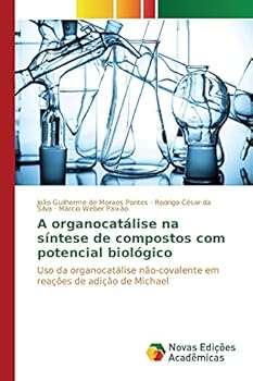 Paperback A organocatálise na síntese de compostos com potencial biológico [Portuguese] Book