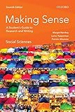 Making Sense in the Social Sciences: A Student's Guide to Research and Writing