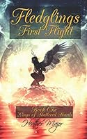 Fledglings First Flight (Wings of Shattered Shards) 1701193809 Book Cover