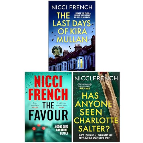 Nicci French 3 Books Collection Set (The Last Days of Kira Mullan, The Favour & Has Anyone Seen Charlotte Salter?)