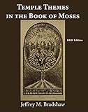 Temple Themes in the Book of Moses (Black and White Edition)