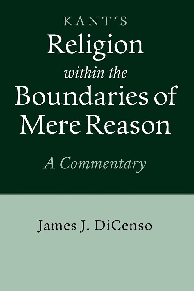 Kant's Religion within the Boundaries of Mere Reason: A Commentary