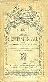 VOYAGE SENTIMENTAL (Suivi des Amours de mon Oncle Tobie, du Voyage de Tristram Shandy en France, de l'Histoire de l'Abbesse des Andouillettes)