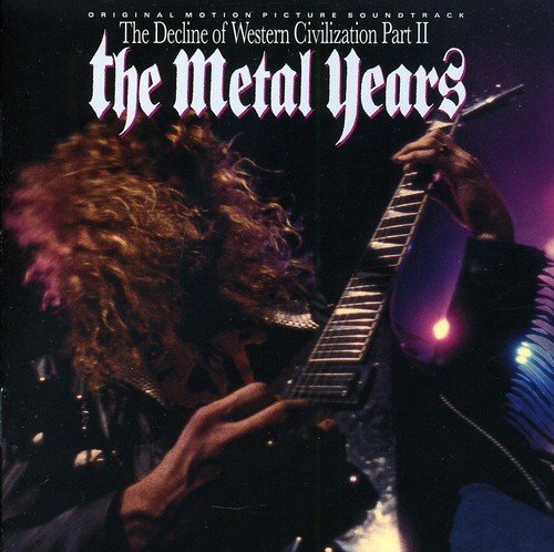Decline of Western Civilization Metal Years Various