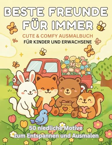 Beste Freunde Für Immer - Cute & Comfy Ausmalbuch: Für Kinder und Erwachsene - 50 niedliche Motive zum Entspannen und Ausmalen (Serenyao Cute&Comfy Collection)
