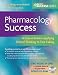 Pharmacology Success A Course Review Applying Critical Thinking to Test Taking (Davis's Success)