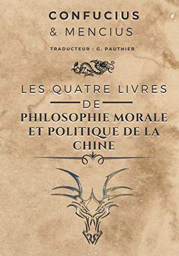 Télécharger Les quatre livres de philosophie morale et politique de la Chine: (illustré) Gratuit