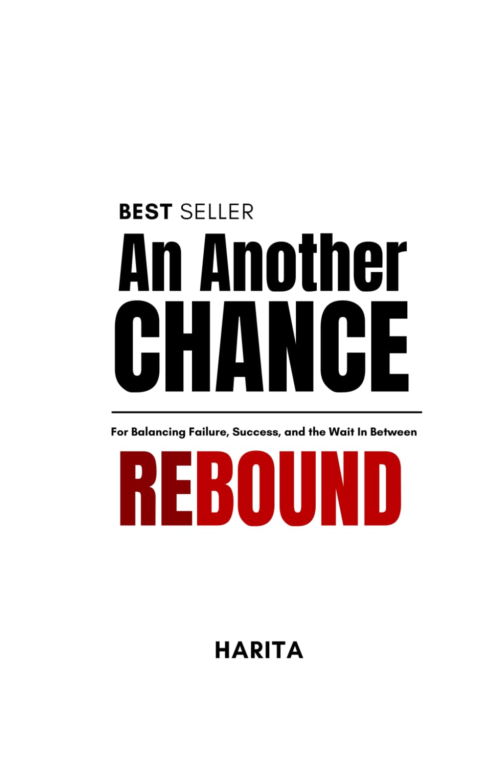 REBOUND: An Another Chance | For Balancing Failure, Success, and the Wait In Between