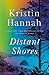 Distant Shores: A Novel