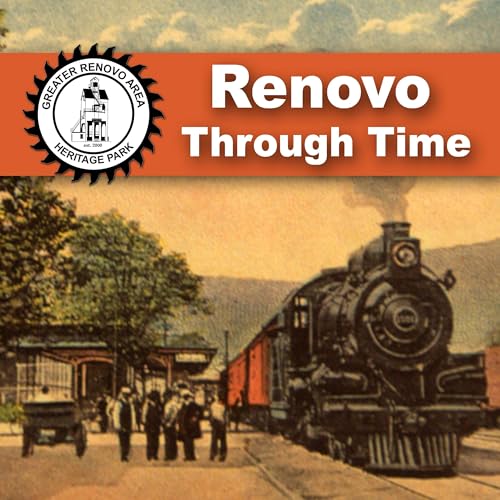 Renovo Through Time Podcast Por Rich Wykoff arte de portada