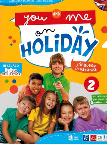 9788847239920 You and me on holiday. Per la Scuola elementare (Vol. 2)