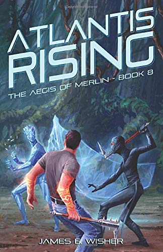 Atlantis Rising: Aegis of Merlin Book 8