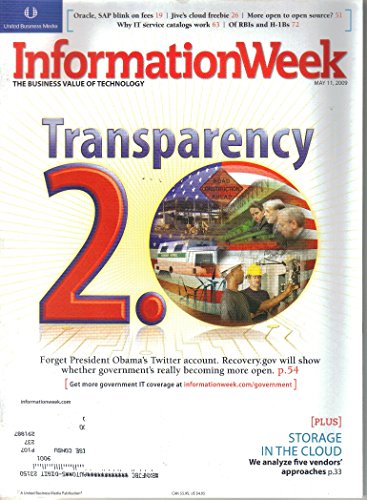 Information Week Magazine, May 11 2009 (Issue 1230) Transparency 2.0, Intel-Jason Campbell, Bill McDermott-SAP, Amin Kassem-CIO-SHPS, Vendor Approaches to Cloud Storage, Linux on PCs
