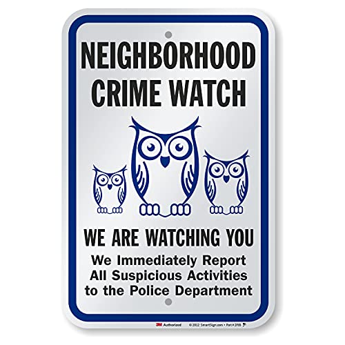 SmartSign 18 x 12 inch “Neighborhood Crime Watch - We Are Watching You” Metal Sign, 63 mil Aluminum, 3M Laminated Engineer Grade Reflective Material, Blue, Black and White, Made in USA