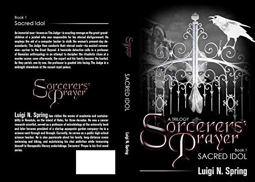 Sorcerers' Prayer: Book 1 Sacred Idol: 4th Edition (polished) by [Luigi N. Spring]