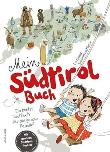 Mein Südtirol Buch  Ein buntes Sachbuch für die ganze Familie!
