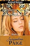 Scent (Animal Senses Book 2)