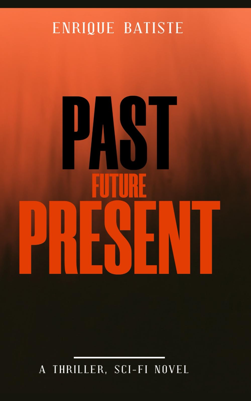 Past, Future, Present