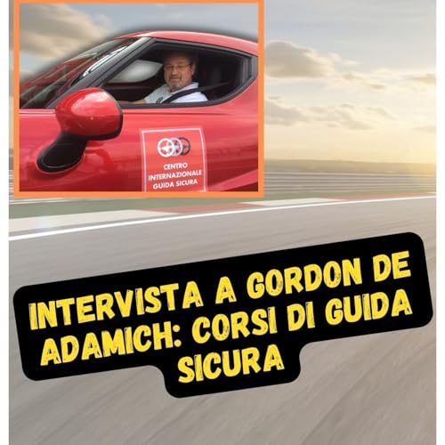 Intervista a Gordon De Adamich corsi di guida sicura