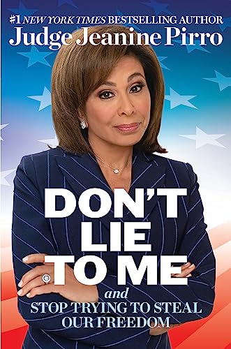 Cover of Don't Lie to Me: And Stop Trying to Steal Our Freedom