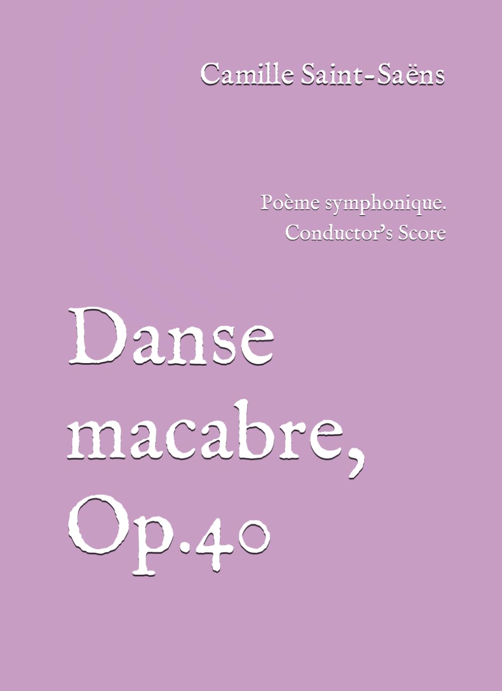 Danse macabre, Op.40: Poème symphonique. Conductor's Score
