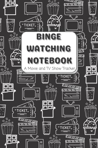 Binge Watching Notebook: Black Cover, 6' x 9' 110 Pages, Movie and TV Show Tracker for Film Lovers
