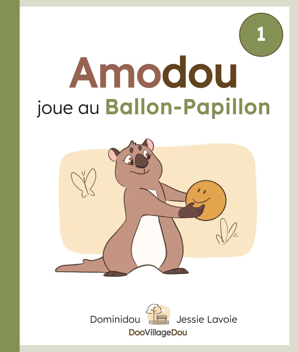 Amodou joue au Ballon-Papillon: Un temps pour faire chaque chose (À Mots Doux / Amodou, la marmotte)