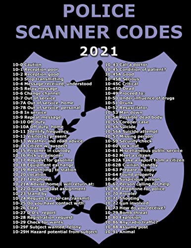 Police Scanner Codes with Badge : For Patrol Police Officers, Deputies, & Constables, and Dispatchers : 2021 Schedule Planner and Organizer / Weekly Calendar
