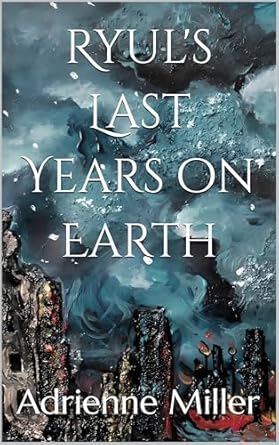 Ryul's Last Years on Earth