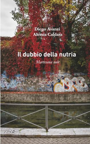 Il dubbio della nutria: Martesana noir
