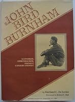 John Bird Burnham -- Klondiker, Adirondacker and Eminent Conservationist 0960115854 Book Cover