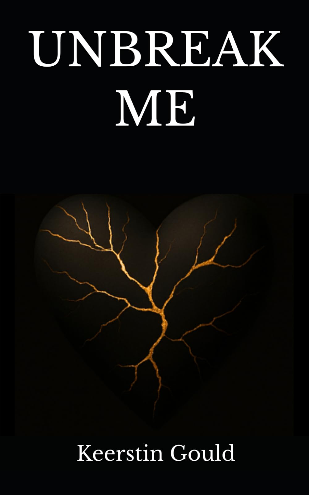 UNBREAK ME: A Survivor’s Journey Through Trauma, Grief, and Becoming Whole