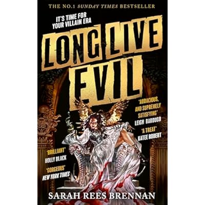 Long Live Evil: A story for anyone who's ever fallen for the villain...