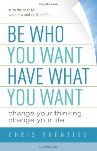 [Be Who You Want, Have What You Want: Change Your